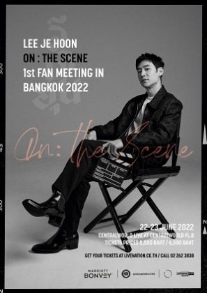 LEE JE HOON, ON: THE SCENE 1ST FAN MEETING IN BANGKOK 2022
