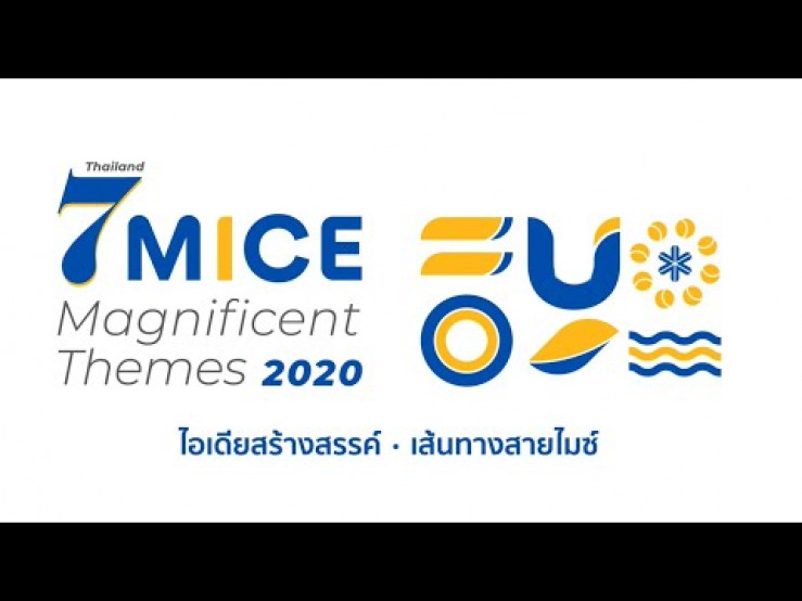 Thailand 7 MICE Magnificent Themes 2020