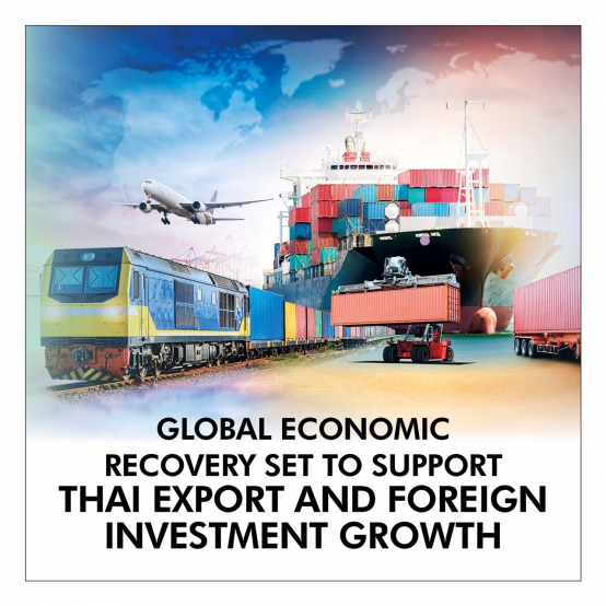 Global Economic Recovery Set to Support Thai Export and Foreign Investment Growth