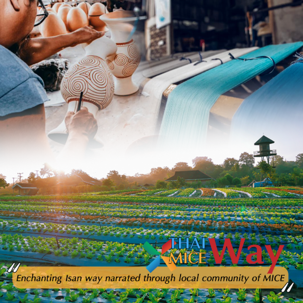 Thai Way x MICE Way Enchanting Isan way narrated through local community of MICE 